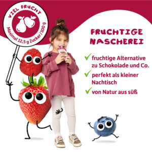 Snack-Szene mit einem lachenden Mädchen, das einen Freche Freunde Quetschie isst. Daneben Edda Erdbeere und Hansi Himbeere mit Kulleraugen, die ein Schild mit dem Hinweis „Viel Frucht – maximal 12,5 g Zucker/100 g“ halten. Unten tanzt Blaubeer-Freundin Bibi Blaubeere. Text: „Fruchtige Nascherei – fruchtige Alternative zu Schokolade, perfekt als Nachtisch, von Natur aus süß.
