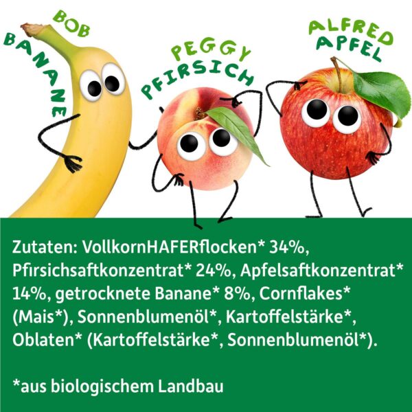Die Charaktere Bob Banane, Peggy Pfirsich und Alfred Apfel stehen nebeneinander. Text darunter: „Zutaten: VollkornHAFERflocken* 34 %, Pfirsichsaftkonzentrat* 24 %, Apfelsaftkonzentrat* 14 %, getrocknete Banane* 8 %, Cornflakes* (Mais*), Sonnenblumenöl*, Kartoffelstärke*, Oblaten* (Kartoffelstärke*, Sonnenblumenöl*). *aus biologischem Landbau“.
