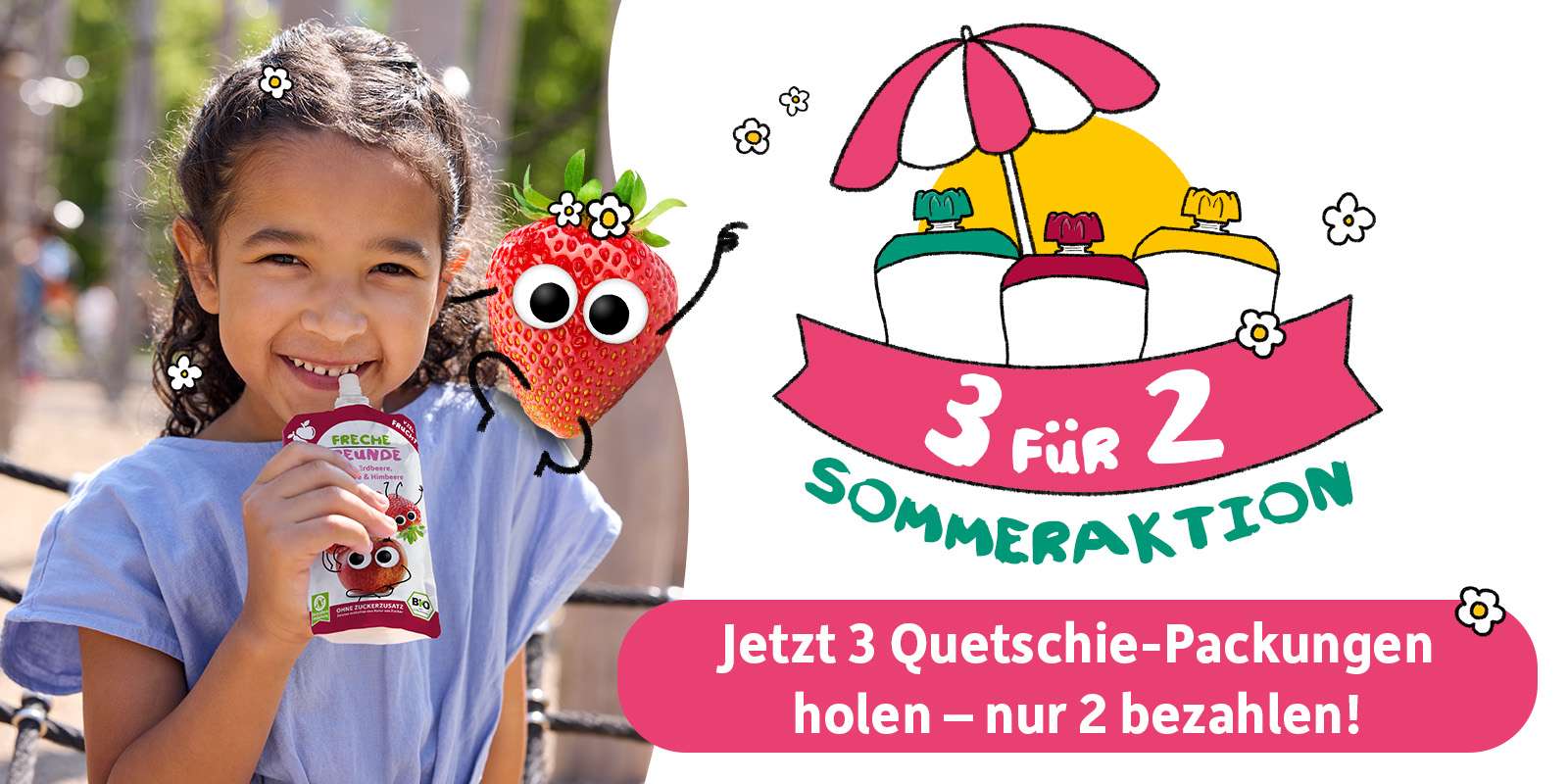 Ein Mädchen trinkt lächelnd einen Freche Freunde Quetschie auf dem Spielplatz, daneben Edda Erdbeere mit großen Augen. Rechts das Sommeraktions-Logo: Drei Quetschies unter einem bunten Sonnenschirm, darunter der Schriftzug „3 für 2 Sommeraktion“. Text: „Jetzt 3 Quetschie-Packungen holen – nur 2 bezahlen!“